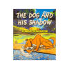 The Dog And His Shadow